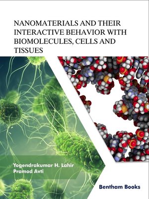 cover image of Nanomaterials and Their Interactive Behavior with Biomolecules, Cells, and Tissues
